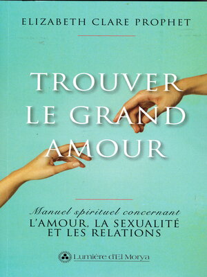 cover image of Trouver le Grand Amour